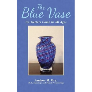 The Blue Vase: Go-Getters Come in All Ages - Paperback