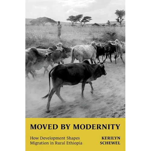 Moved by Modernity: How Development Shapes Migration in Rural Ethiopia