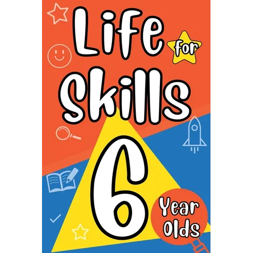 Life Skills for 6 Year Olds - Paperback