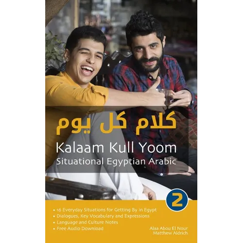 Situational Egyptian Arabic 2: Kalaam Kull Yoom - Paperback