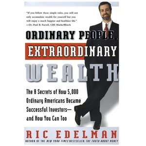 Ordinary People, Extraordinary Wealth: The 8 Secrets of How 5,000 Ordinary Americans Became Successful Investors--And How You Can Too - Paperback