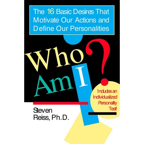 Who am I?: 16 Basic Desires that Motivate Our Actions Define Our Personalities - Paperback