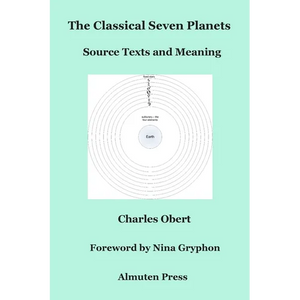 The Classical Seven Planets: Source Texts and Meaning - Paperback