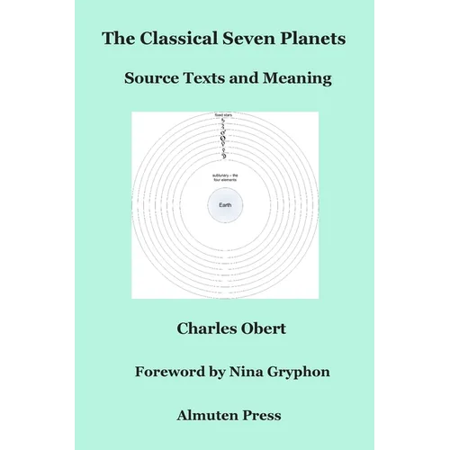 The Classical Seven Planets: Source Texts and Meaning - Paperback