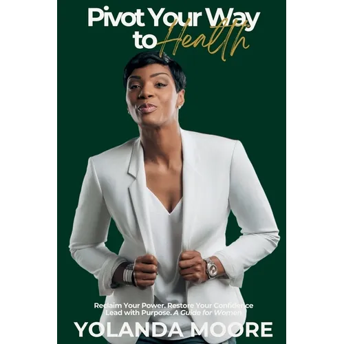 Pivot Your Way to Health - Paperback