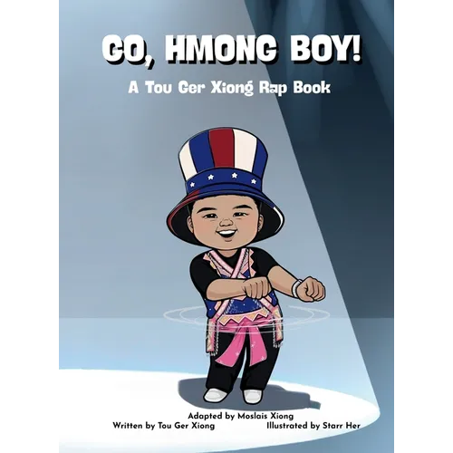 Go, Hmong Boy! - Hardcover