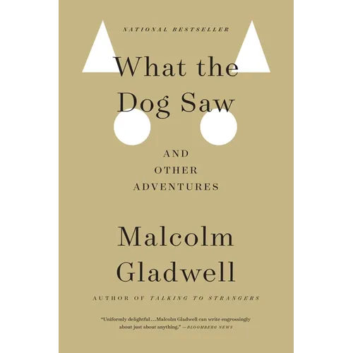 What the Dog Saw: And Other Adventures - Paperback