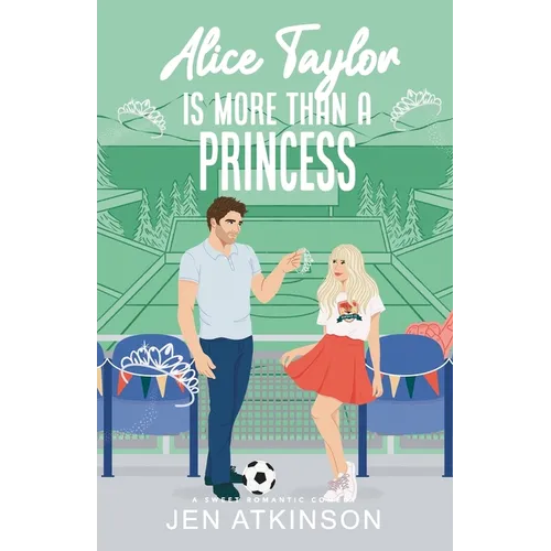 Alice Taylor Is More Than A Princess: A Closed Door Secret Billionaire RomCom - Paperback