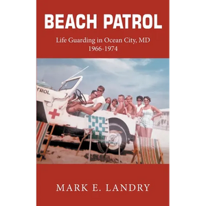 Beach Patrol Life Guarding in Ocean City, MD 1966-74 - Paperback