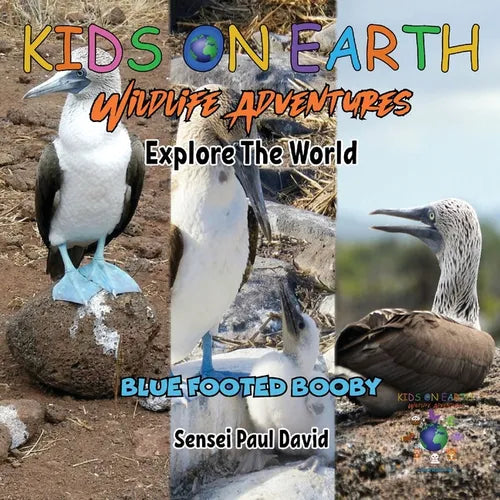 KIDS ON EARTH Wildlife Adventures - Explore The World Blue Footed Booby - Ecuador - Paperback