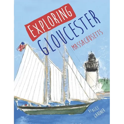Exploring Gloucester, Massachusetts - Paperback