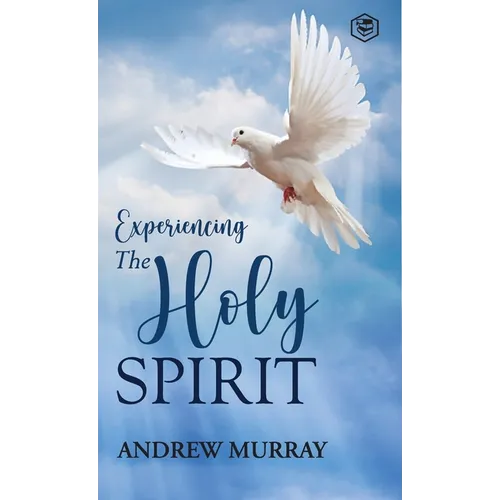 Experiencing the Holy Spirit (Hardcover Library Edition) - Hardcover