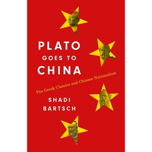 Plato Goes to China: The Greek Classics and Chinese Nationalism - Paperback