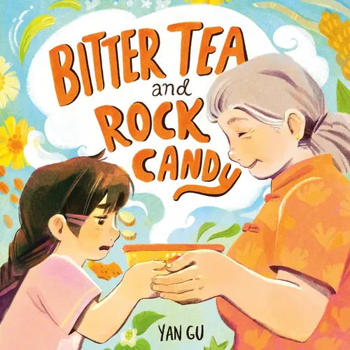 Bitter Tea and Rock Candy - Hardcover