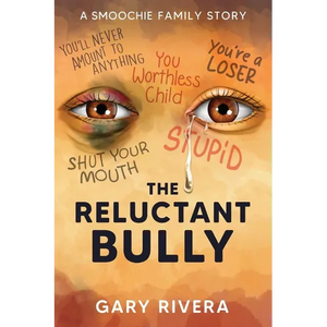 The Reluctant Bully: A Smoochie Family Story - Paperback