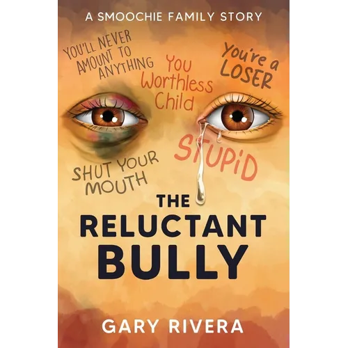 The Reluctant Bully: A Smoochie Family Story - Paperback