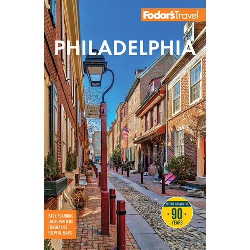 Fodor's Philadelphia: With Valley Forge, Bucks County, the Brandywine Valley, and Lancaster County - Paperback
