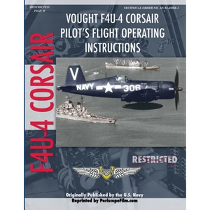 Vought F4U-4 Corsair Fighter Pilot's Flight Manual - Paperback