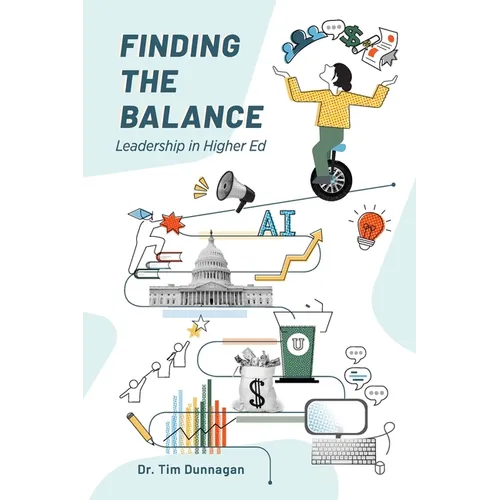 Finding the Balance: Leadership in Higher Education - Paperback