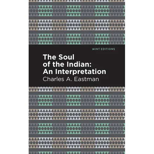 The Soul of an Indian:: An Interpetation - Paperback