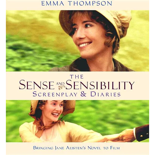 Sense and Sensibility: The Screenplay & Diaries - Paperback