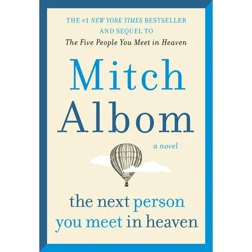 The Next Person You Meet in Heaven: The Sequel to the Five People You Meet in Heaven - Paperback