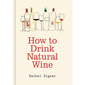 How to Drink Natural Wine - Hardcover