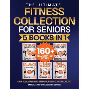 Chair Yoga, Stretching, Strength, Balance, and Wall Pilates Exercises and Workouts for Seniors: 5 Books in 1 - The Ultimate Fitness Collection. Energi - Paperback
