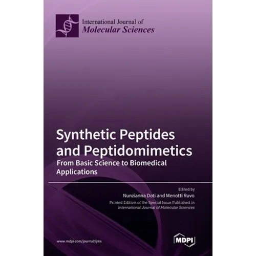 Synthetic Peptides and Peptidomimetics: From Basic Science to Biomedical Applications - Hardcover