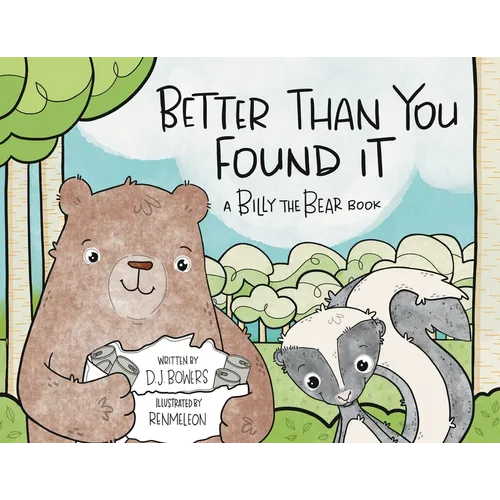 Better Than You Found It: A Billy the Bear Book - Paperback