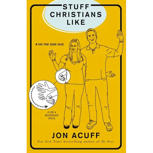 The Stuff Christians Like: Sometimes the Stuff That Comes with Faith Is Funny - Paperback
