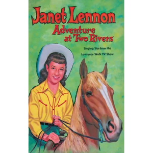 Janet Lennon - Adventure at Two Rivers: Adventure at Two Rivers - Paperback