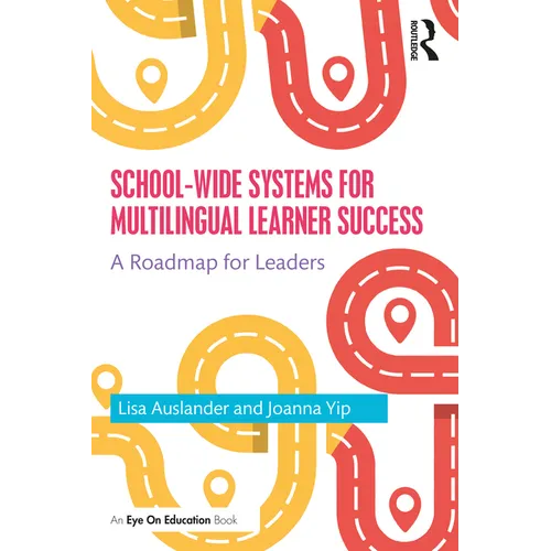 School-Wide Systems for Multilingual Learner Success: A Roadmap for Leaders - Paperback
