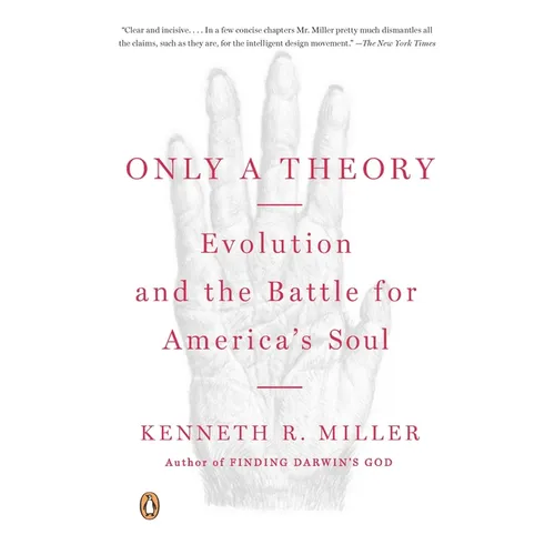 Only a Theory: Evolution and the Battle for America's Soul - Paperback