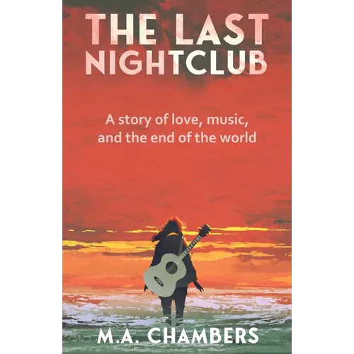 The Last Nightclub: A story of love, music, and the end of the world - Paperback