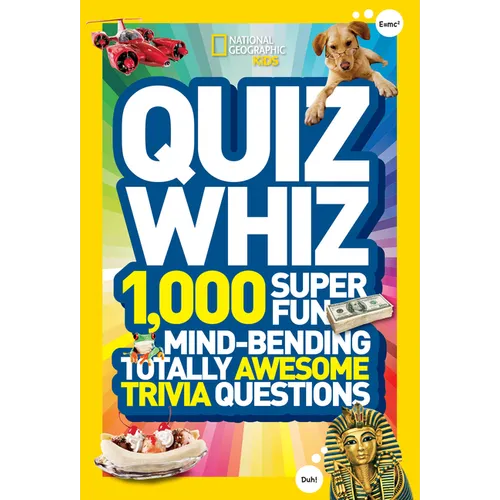 Quiz Whiz: 1,000 Super Fun, Mind-Bending, Totally Awesome Trivia Questions - Paperback