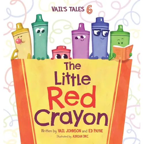 The Little Red Crayon: Vail's Tales 6 - Hardcover