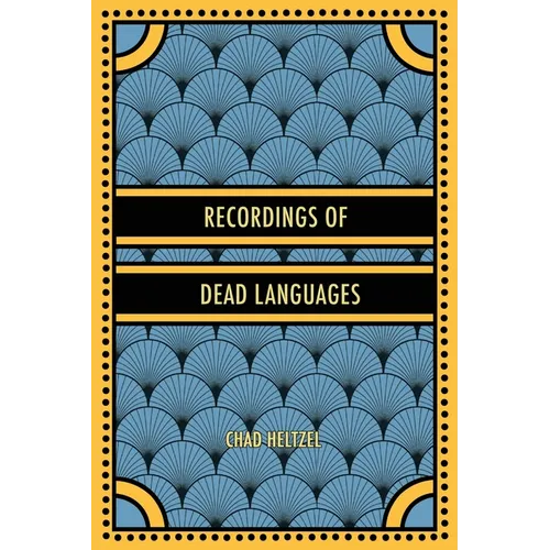 Recordings of Dead Languages - Paperback