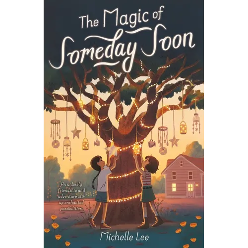 The Magic of Someday Soon - Hardcover