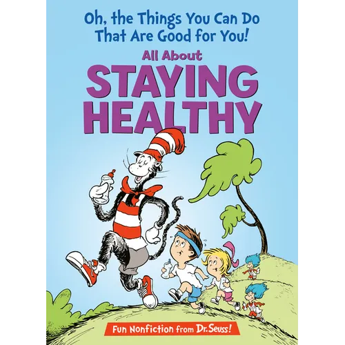Oh, the Things You Can Do That Are Good for You! All about Staying Healthy - Hardcover