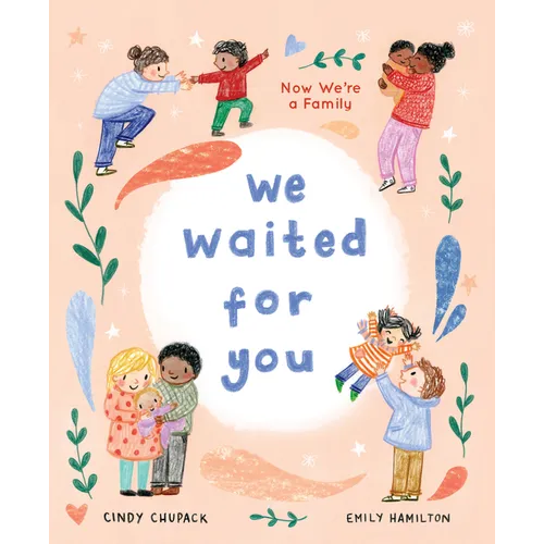 We Waited for You: Now We're a Family - Hardcover