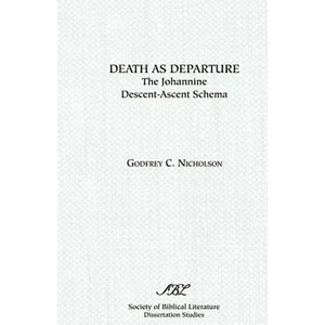 Death as Departure: The Johannine Descent-Ascent Schema - Paperback