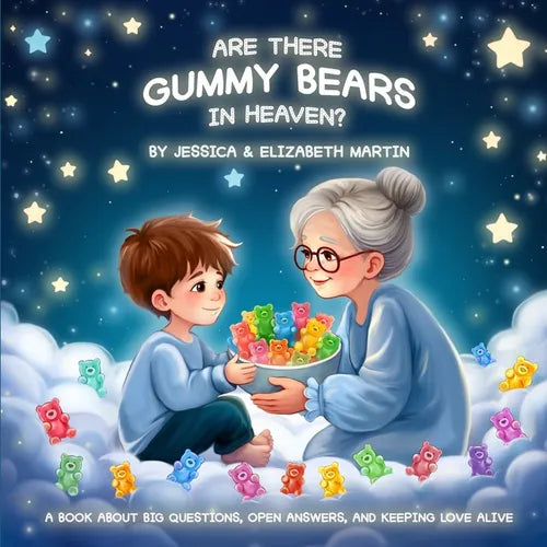 Are There Gummy Bears in Heaven?: A book about big questions, open answers, and keeping love alive - Paperback