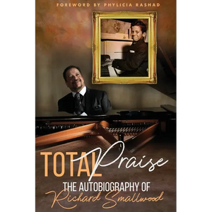 Total Praise - the Autobiography of Richard Smallwood - Paperback