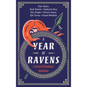 A Year of Ravens: A Novel of Boudica's Rebellion - Paperback