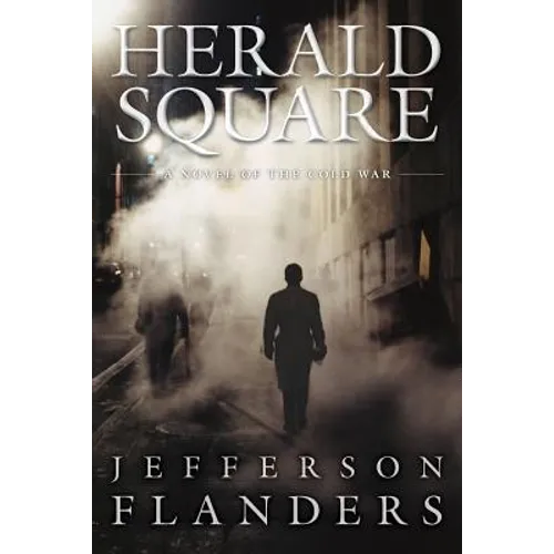 Herald Square: A novel of the Cold War - Paperback