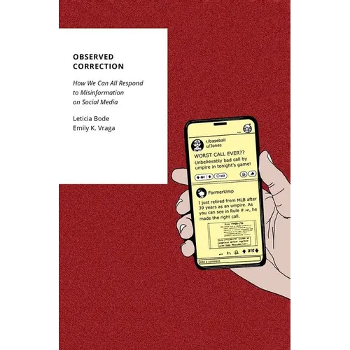 Observed Correction: How We Can All Respond to Misinformation on Social Media - Paperback