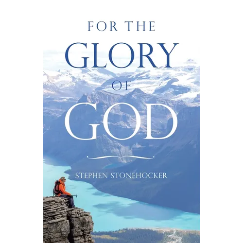 For the Glory of God - Paperback