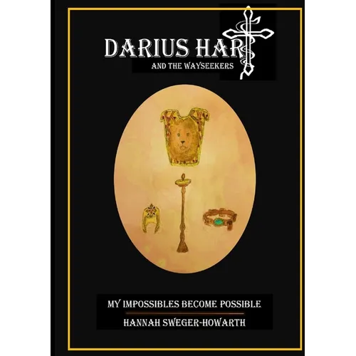 Darius Hart and the WaySeekers: My Impossibles Become Possible - Paperback