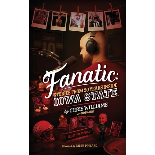 Fanatic: Stories From 20 Years Inside Iowa State - Hardcover
